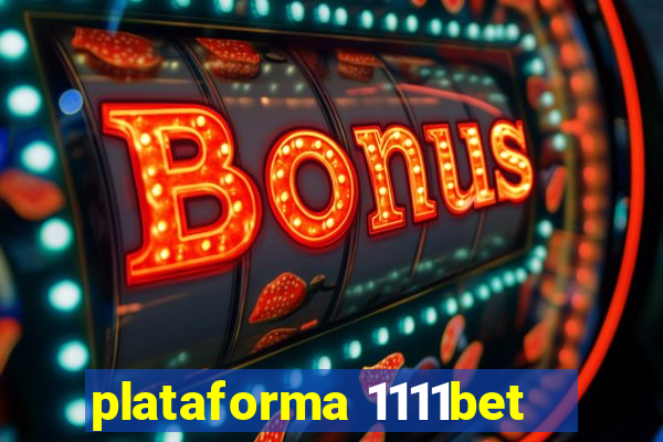 plataforma 1111bet